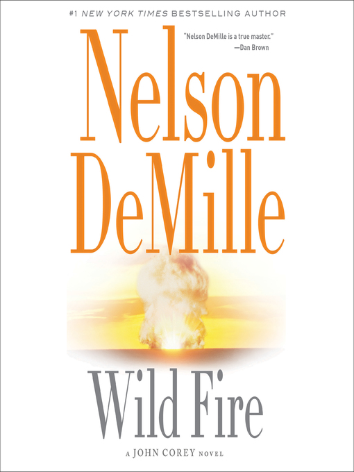 Title details for Wild Fire by Nelson DeMille - Wait list